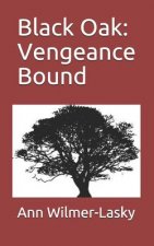 Black Oak: Vengeance Bound