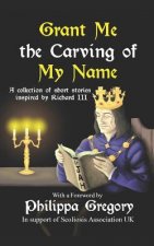 Grant Me the Carving of My Name