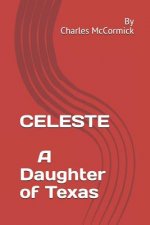 Celeste: A Daughter of the West