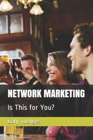 Network Marketing: Is This for You?