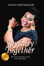 Joyfully Together: Keys to Enjoying Your Relationship