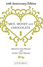 Men, Money & Chocolate: 10th Anniversary Edition