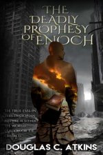 The Deadly Prophesy of Enoch: Christian Fiction