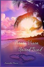 Pirate Vixen, United Bonds: #3 in the Pirate Vixen Trilogy