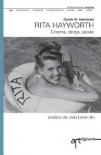 Rita Hayworth: Cinema, Dança, Paix?o