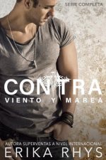Contra Viento Y Marea: La Serie Completa: Serie New Adult Romántica