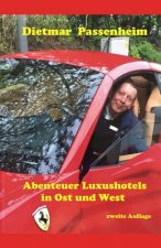 Abenteuer Luxushotels in Ost- und West: First Doorman - Empfangschef - Page - 'Mädchen für alles' und der stete Kampf um Qualität.