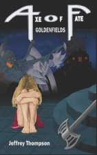 Axe of Fate: Goldenfields