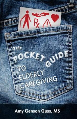 The Pocket Guide to Elderly Caregiving