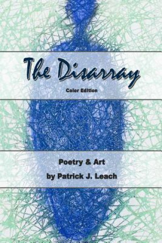 The Disarray (color edition): Poetry and Art