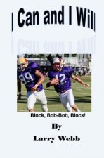 I Can and I Will: Block, Bob-Bob, Block