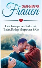 Online Dating Für Frauen: Den Traumpartner Finden Mit Tinder, Parship, Elitepartner & Co