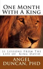 One Month with a King: 31 Lessons from the Life of King David