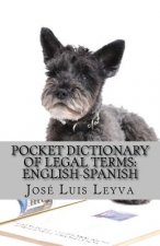 Pocket Dictionary of Legal Terms: English-Spanish: English-Spanish Legal Glossary