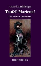 Teufel! Marietta!