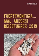 Fuerteventura... mal anders! Reisefuhrer 2019