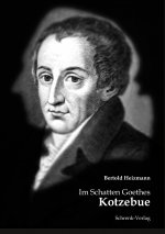 Im Schatten Goethes: Kotzebue