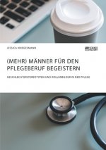 (Mehr) Manner fur den Pflegeberuf begeistern