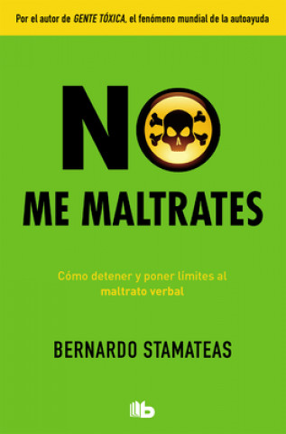 NO ME MALTRATES