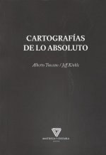CARTOGRAFÍAS DE LO ABSOLUTO