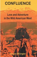 Confluence: Love and Adventure in the Wild American West