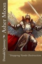Asher Moon: ''Stopping Vando Destruction