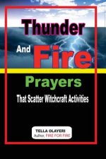 Thunder and Fire Prayers That Scatter Witchcraft Activities