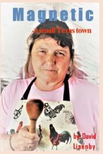 Magnetic: a small Texas town