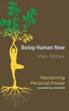 Being Human Now