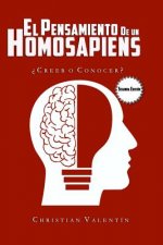 El Pensamiento de un Homosapiens: ?Creer o Conocer?