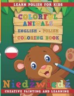 Colorful Animals English - Polish Coloring Book. Learn Polish for Kids. Creative Painting and Learning.