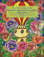 Big Kids Coloring Book Fairy Houses and Fairy Doors Volume Five