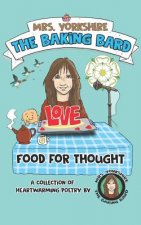 Food for Thought: A Collection of Heartwarming Poetry by Mrs Yorkshire the Baking Bard