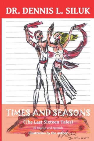 Times and Seasons: (The Last Sixteen Tales) in English and Spanish