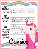 Cursive handwriting workbook: Unicorn Cursive Writing Practice Book Homework For Girl Kids Beginners How to Write Cursive Alfhabet Step By Step And