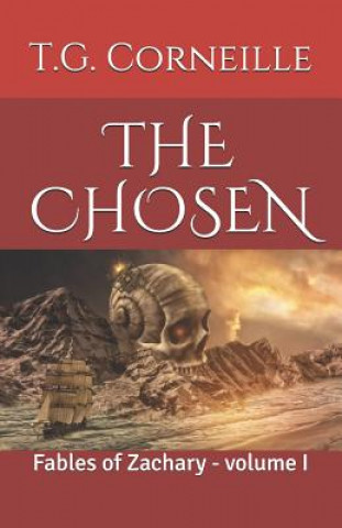 The Chosen: Fables of Zachary - volume I