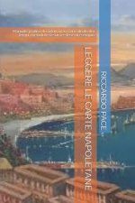 Leggere Le Carte Napoletane: Manuale pratico di cartomanzia con calcolo dei tempi, metodi di stesura e stese di esempio