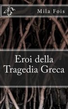 Eroi della Tragedia Greca