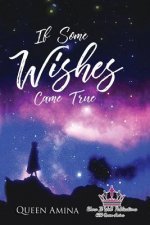 If Some WISHES Came True: A lesson learned