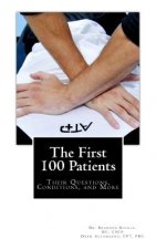 The First 100 Patients: Their Questions, Conditions and More