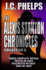 The Alexis Stanton Chronicles - Collection Two