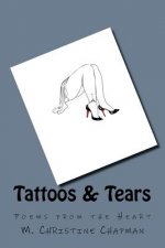 Tattoos & Tears: Poems from the Heart