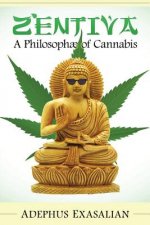 Zentiva A Philosophae of Cannabis
