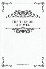 The Turmoil, a novel