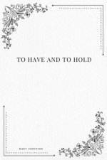 To Have and to Hold