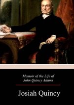 Memoir of the Life of John Quincy Adams
