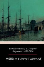 Reminiscences of a Liverpool Shipowner, 1850-1920