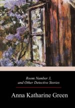 Room Number 3, and Other Detective Stories