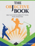 The Objective Book: Self Accountability for Athletes