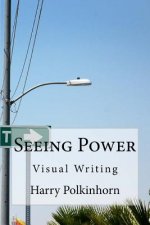 Seeing Power: Visual Writing